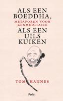 Als een Boeddha, als een uilskuiken - Tom Hannes - eBook (9789463105842) - thumbnail