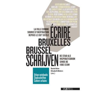 Écrire Bruxelles/Brussel schrijven (Paperback)