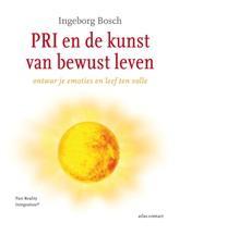 PRI en de kunst van bewust leven - Ìngeborg Bosch - eBook (9789020411041) PRI en de kunst van bewust leven - Ìngeborg Bosch - eBook (9789020411041)