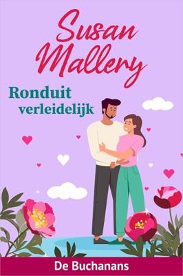 Ronduit verleidelijk - Susan Mallery - ebook