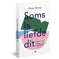 Soms is liefde dit (Paperback) - thumbnail