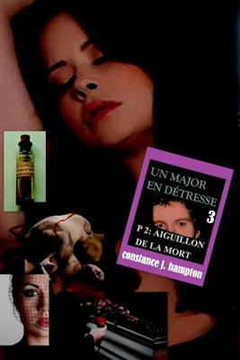 Un Major en Détresse Tome 2 : Aiguillon de la mort - Constance J. Hampton - ebook