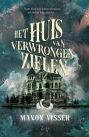 Het huis van Verwrongen Zielen - Manon Visser - ebook - thumbnail