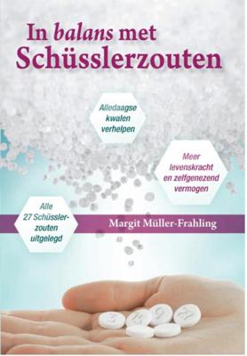 Margit Müller Frahling In balans met Schüsslerzouten Margit Müller Frahling In balans met Schüsslerzouten