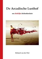 De Arcadische Lusthof - Richard van der Wal - Paperback (9789464066807) - thumbnail