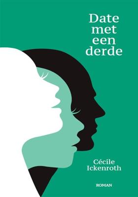 Date met een derde - Cécile Ickenroth - ebook