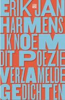 Ik noem dit poëzie - Erik Jan Harmens - ebook - thumbnail