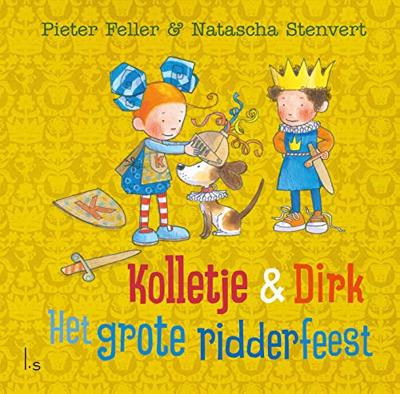 Kolletje & Dirk - Het grote ridderfeest - Pieter Feller, Natascha Stenvert - ebook