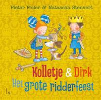 Kolletje & Dirk - Het grote ridderfeest - Pieter Feller, Natascha Stenvert - ebook - thumbnail
