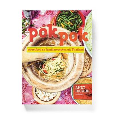 Kookboek Pok pok - Andy Ricker & J.J. Goode Kookboek Pok pok - Andy Ricker & J.J. Goode