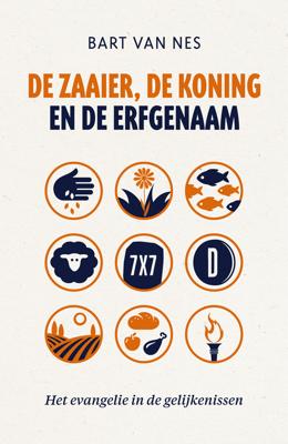 De zaaier, de koning en de erfgenaam - Bart van Nes - ebook