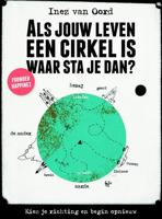 Als jouw leven een cirkel is, waar sta je dan? - Inez van Oord - eBook (9789021559889) - thumbnail