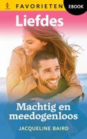 Machtig en meedogenloos - Jacqueline Baird - ebook - thumbnail