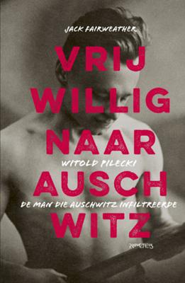 Vrijwillig naar Auschwitz Vrijwillig naar Auschwitz