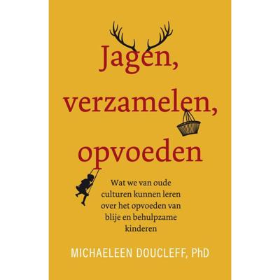 Jagen, verzamelen, opvoeden (Paperback)