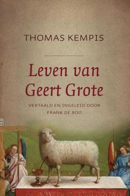 Leven van Geert Grote - Thomas à Kempis, Frank de Roo - ebook