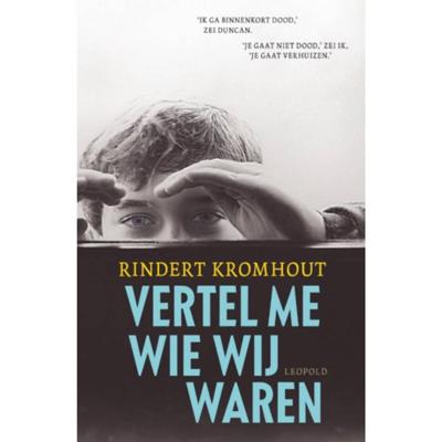 Vertel me wie wij waren - Rindert Kromhout - Hardcover (9789025866624)