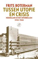 Tussen utopie en crisis - Frits Boterman - Hardcover (9789029543682) - thumbnail