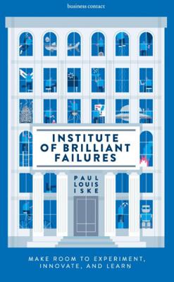 Institute of Brilliant Failures - Paul Iske - Paperback (9789047012313) Institute of Brilliant Failures - Paul Iske - Paperback (9789047012313)