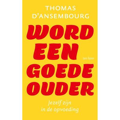 Word een goede ouder (Paperback)