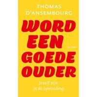 Word een goede ouder (Paperback) - thumbnail
