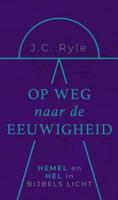 Op weg naar de eeuwigheid - John Charles Ryle - ebook - thumbnail