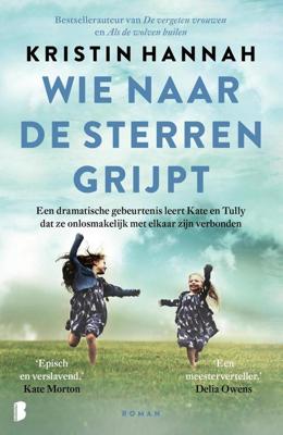 Wie naar de sterren grijpt - Kristin Hannah - ebook