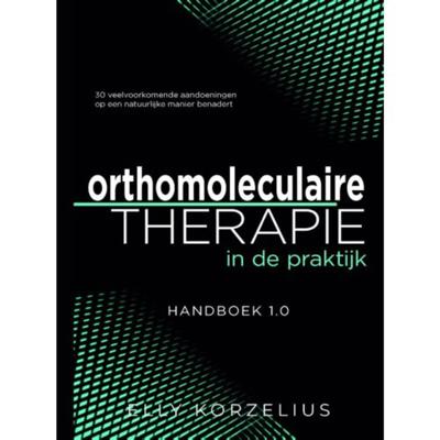 Orthomoleculaire therapie in de praktijk (Hardback)