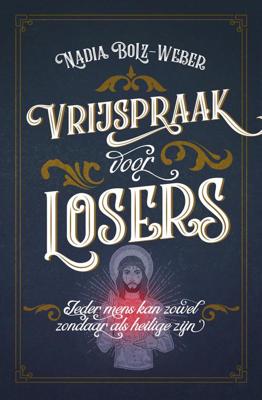 Vrijspraak voor losers - Nadia Bolz Weber - ebook