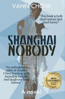 Shanghai Nobody - Vann Chow - eBook (9789402153163) - thumbnail