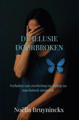 De illusie doorbroken - Noëlla Bruyninckx - ebook