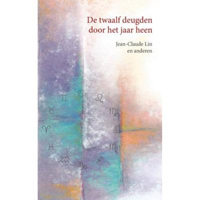 De twaalf deugden door het jaar heen (Paperback)