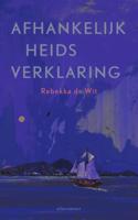 Afhankelijkheidsverklaring - Rebekka de Wit - Paperback (9789025454074) - thumbnail