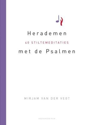 Herademen met de Psalmen - Mirjam van der Vegt - eBook (9789082226119)
