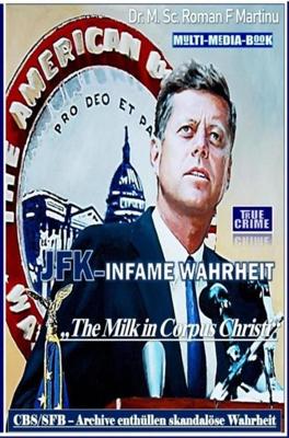 JFK - Infame Wahrheit - Dr. M. Sc. Roman F. Martinu - ebook