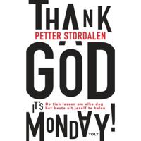 Thank God it's Monday! - Petter A. Stordalen - Hardcover (9789021422527) - thumbnail