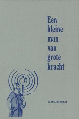 Een kleine man van grote kracht - H.C. Ent - ebook