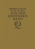 Aan den loopenden band - Henriette Eyk, Edouard Neve - ebook - thumbnail