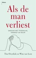 Als de man verliest - Tim Overdiek, Wim van Lent - eBook (9789463820639) - thumbnail