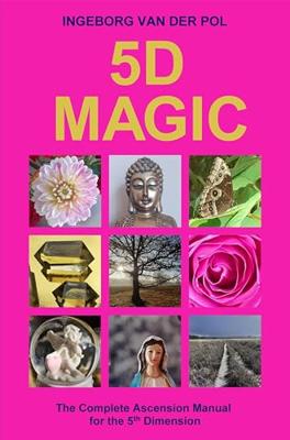 5D Magic - Ingeborg van der Pol - ebook