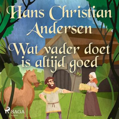 Wat vader doet is altijd goed