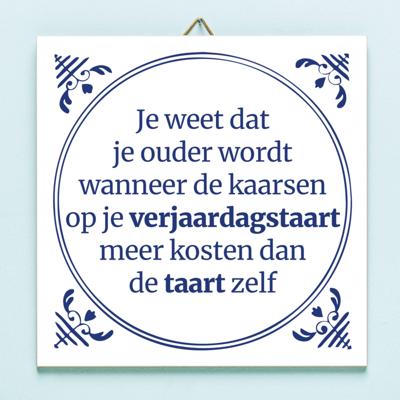 Tegeltje Je weet dat je ouder wordt wanneer...