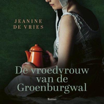 De vroedvrouw van de Groenburgwal