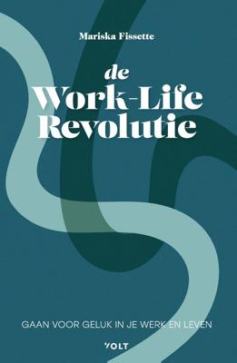 De Work-Life Revolutie - Mariska Fissette - ebook