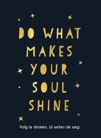 Do what makes your soul shine (Hardback) - thumbnail