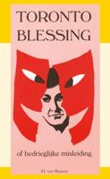Toronto Blessing of bedrieglijke misleiding (Paperback) - thumbnail