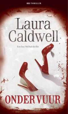 Onder vuur - Laura Caldwell - ebook