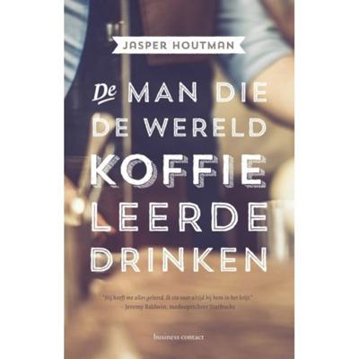 De man die de wereld koffie leerde drinken (Paperback)