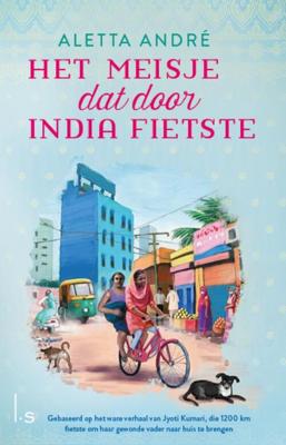 Het meisje dat door India fietste - Aletta André - ebook