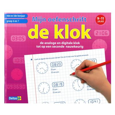 Deltas Mijn oefenschrift de klok 9-11 jaar Deltas Mijn oefenschrift de klok 9-11 jaar